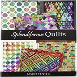 Splediferous Quilts Book by Jason Yenter