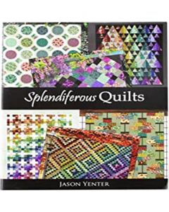 Splediferous Quilts Book by Jason Yenter